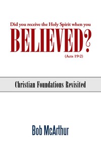 DID YOU RECEIVE THE HOLY SPIRIT WHEN YOU BELIEVED? (ACTS 19:2)